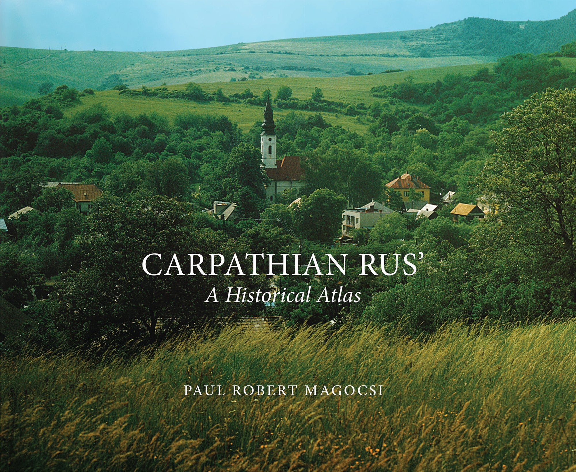 Carpathian Rus': A Historical Atlas,New