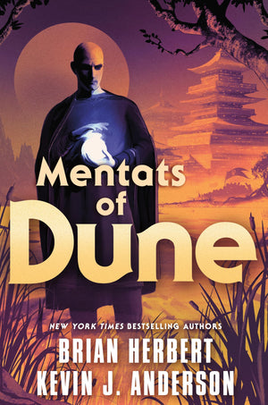 Mentats Of Dune: Book Two Of The Schools Of Dune Trilogy