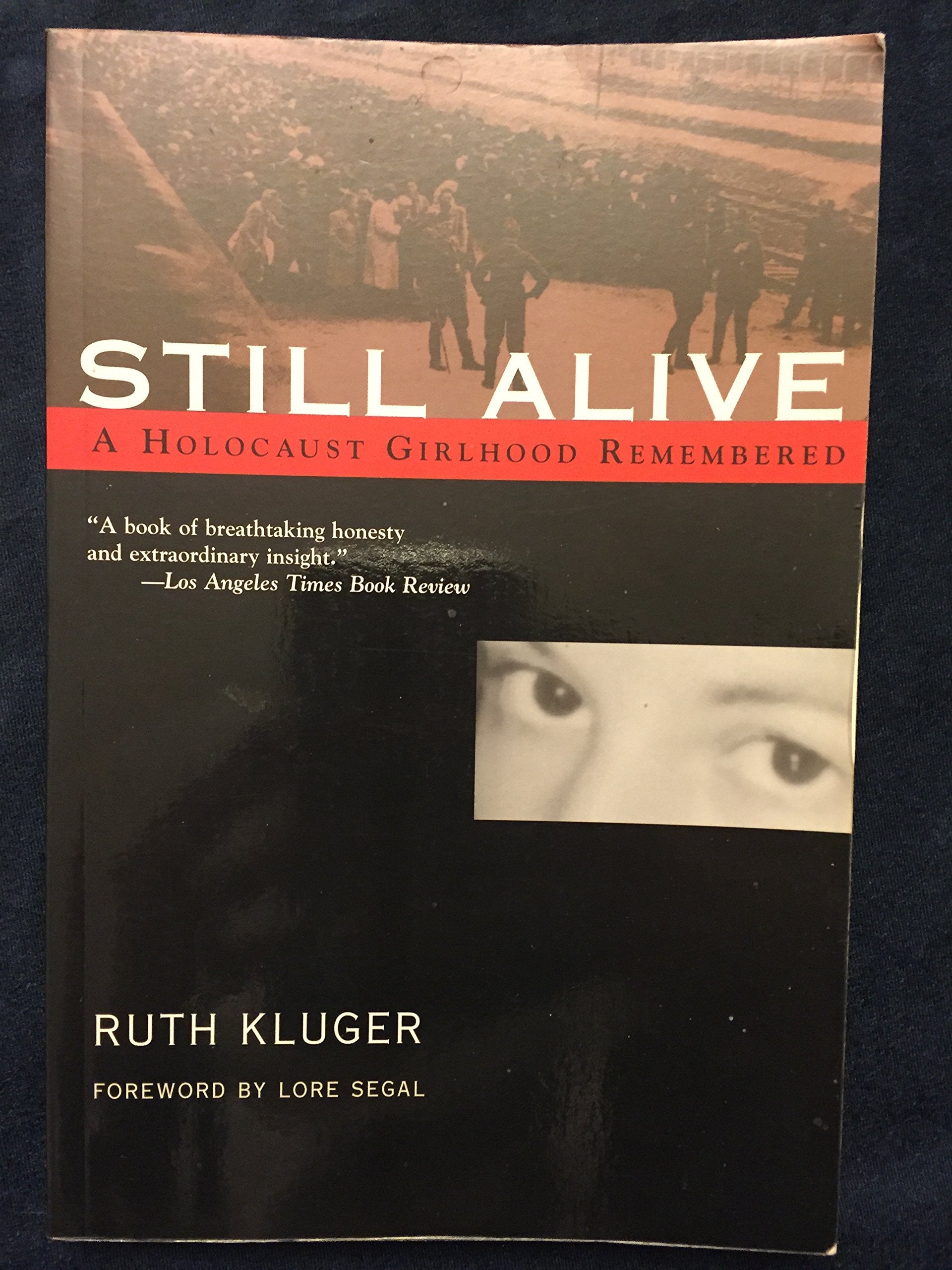 Still Alive: A Holocaust Girlhood Remembered (The Helen Rose Scheuer Jewish Women'S Series)