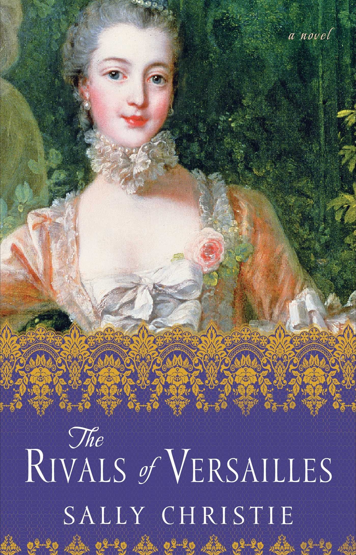 The Rivals of Versailles: A Novel (The Mistresses of Versailles Trilogy),Used