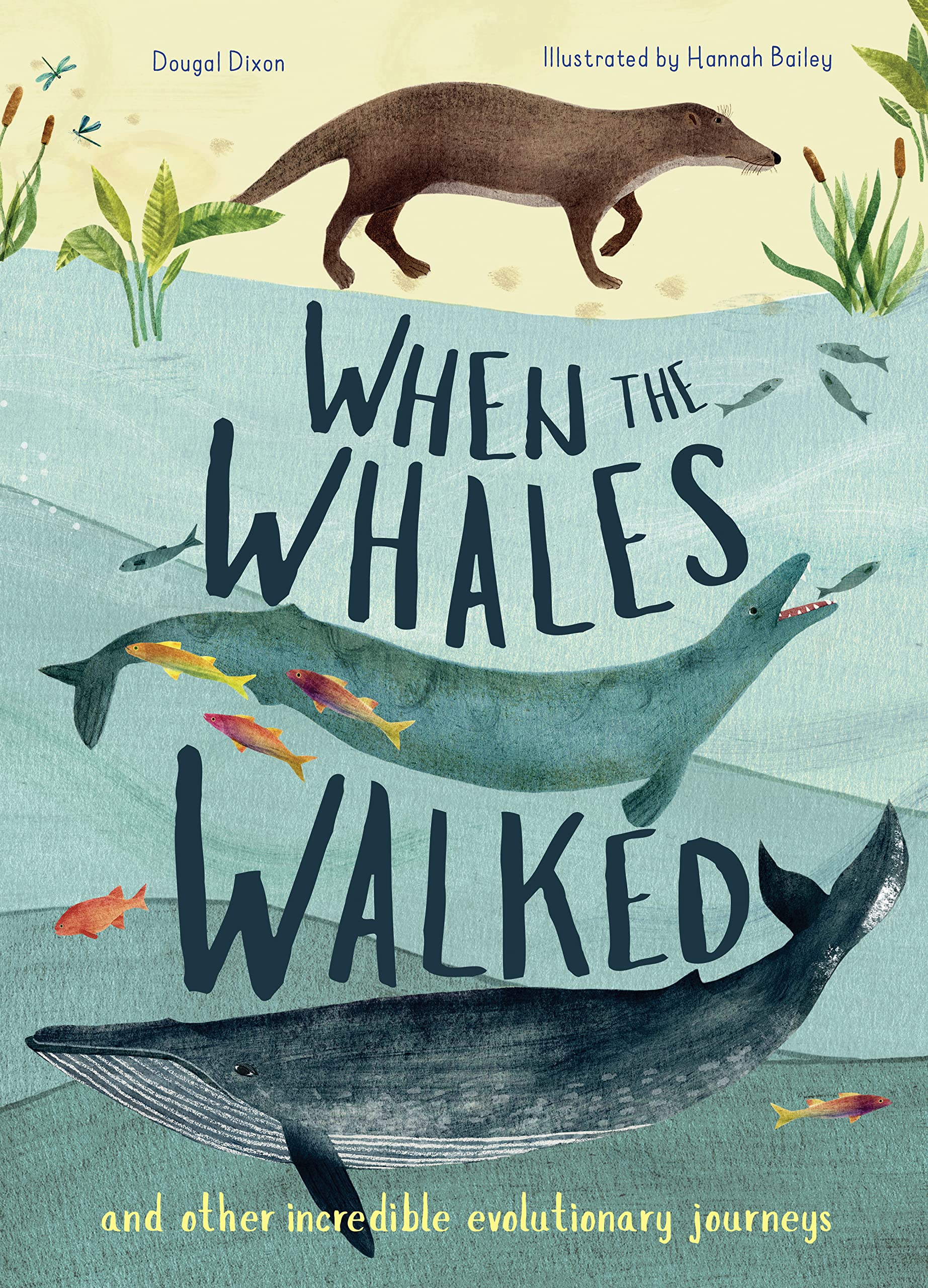When the Whales Walked: And Other Incredible Evolutionary Journeys (Volume 1) (Incredible Evolution, 1),Used