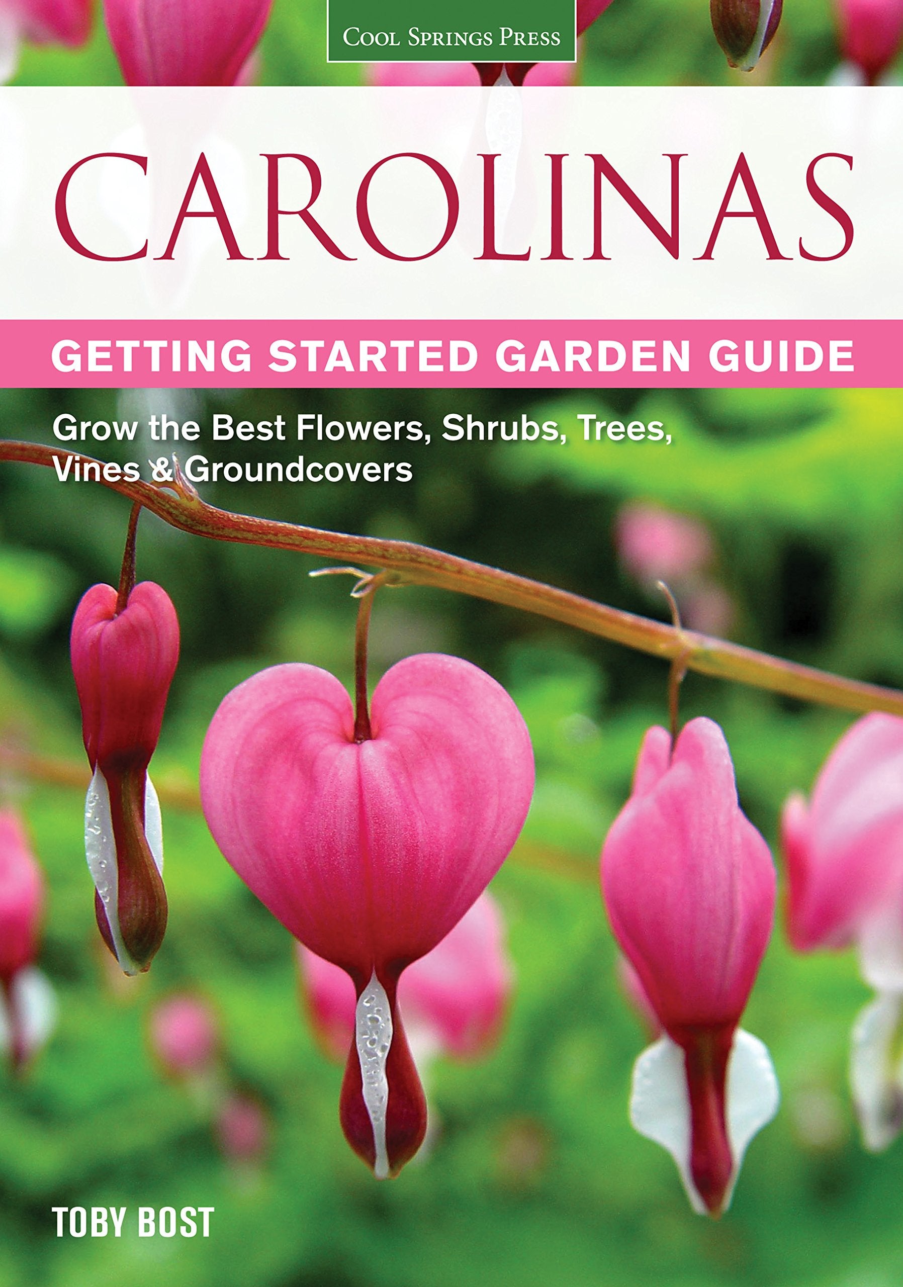 Carolinas Getting Started Garden Guide: Grow the Best Flowers, Shrubs, Trees, Vines & Groundcovers (Garden Guides),Used