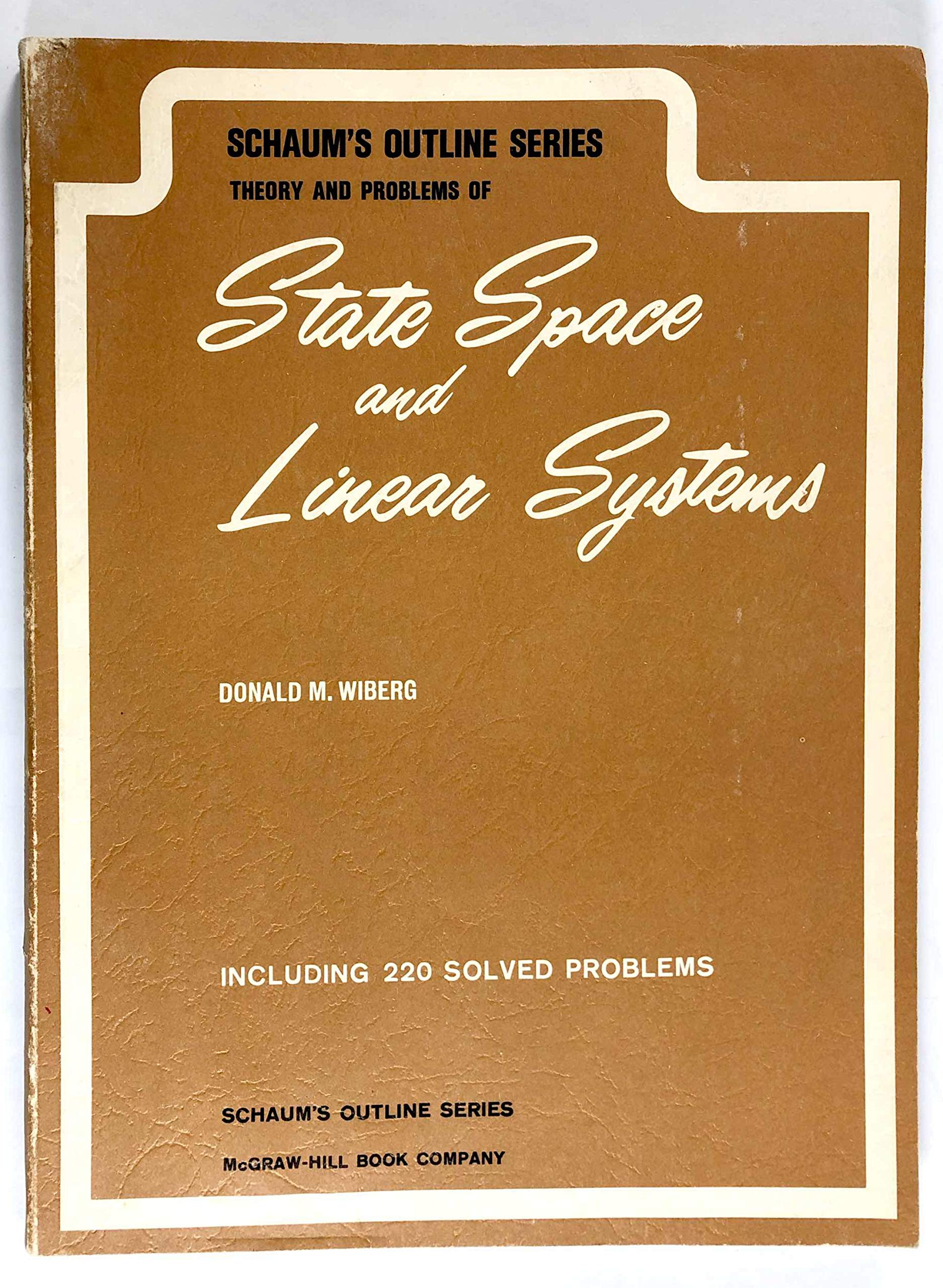 Schaum's Outline of Theory and Problems of State Space and Linear Systems,Used