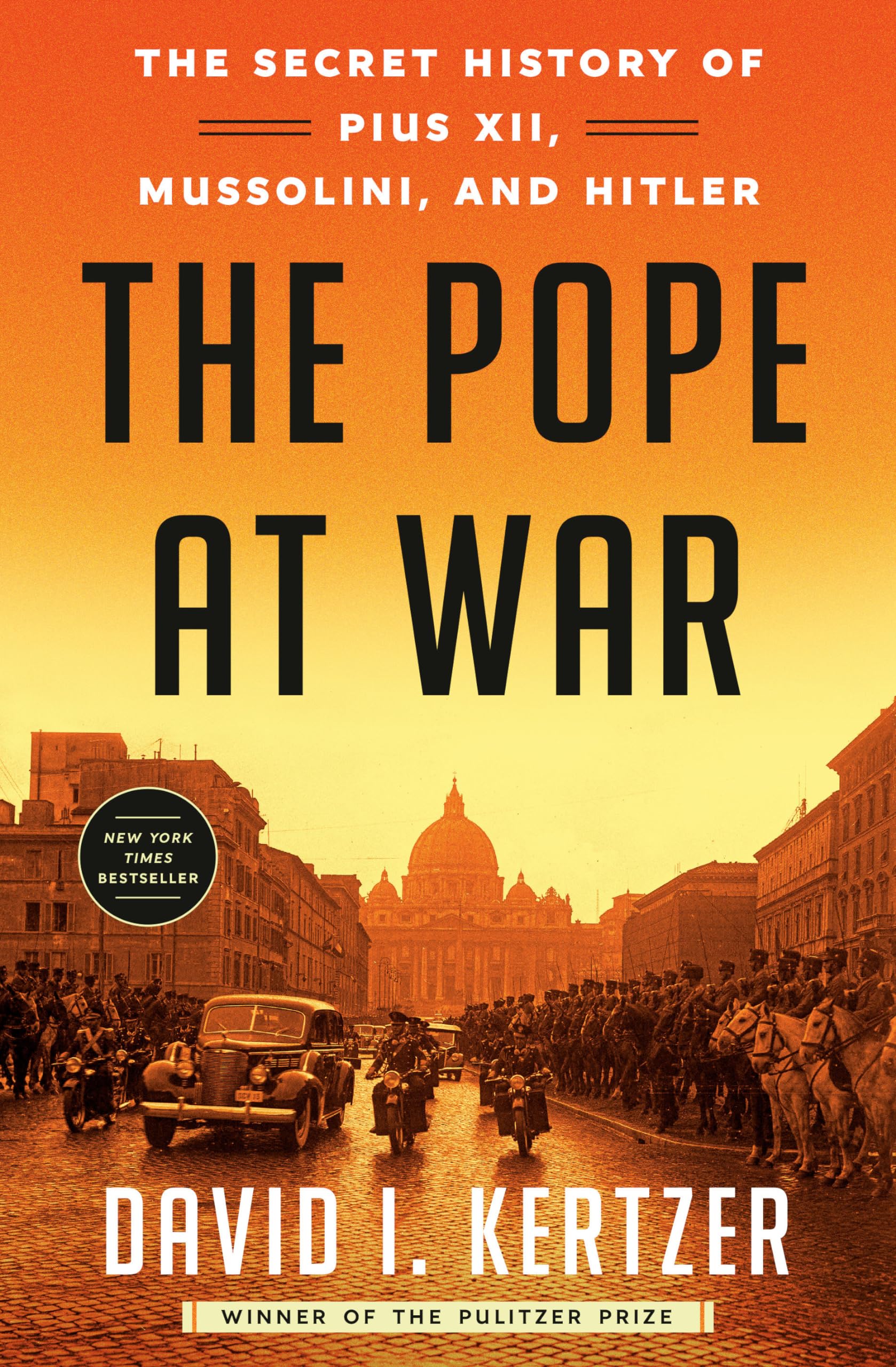 The Pope At War: The Secret History Of Pius Xii, Mussolini, And Hitler,Used