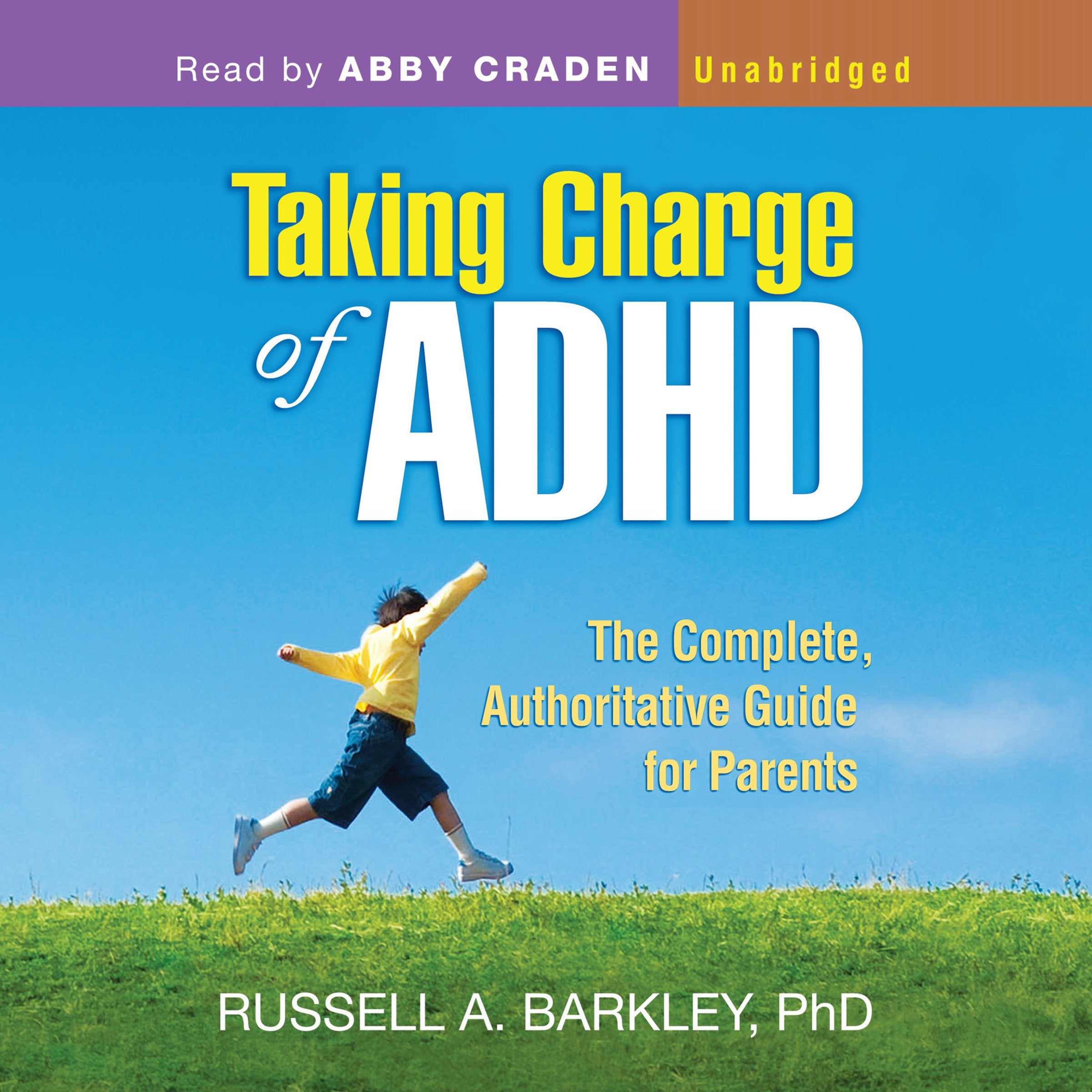 Taking Charge of ADHD: The Complete, Authoritative Guide for Parents,Used