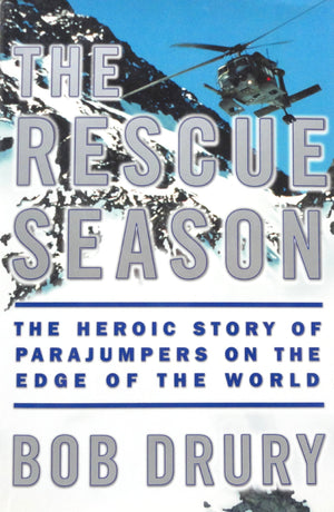 The Rescue Season: The Heroic Story of Parajumpers on the Edge of the World,Used