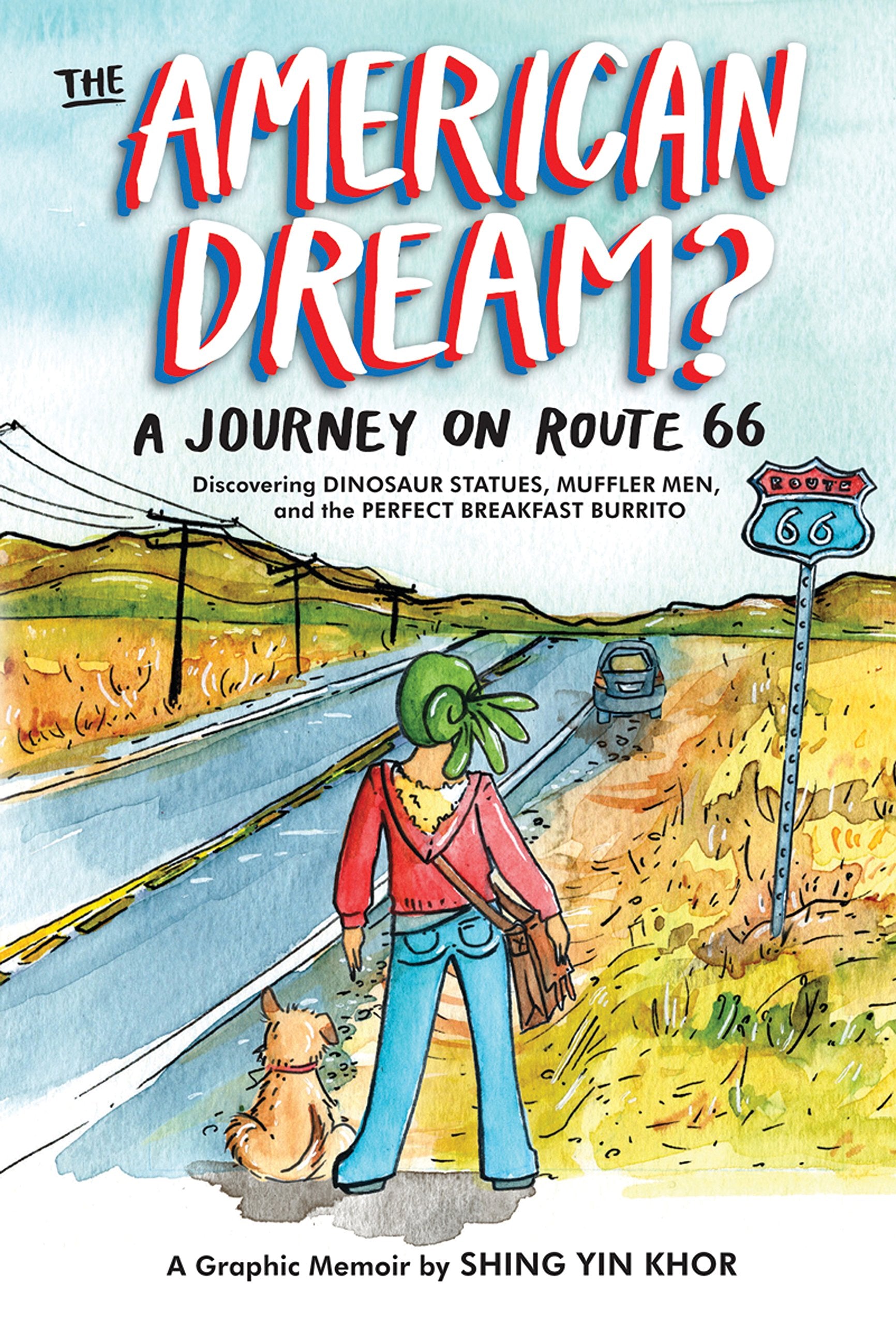 The American Dream?: A Journey on Route 66 Discovering Dinosaur Statues, Muffler Men, and the Perfect Breakfast Burrito,Used