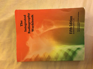 The Integrated Radiography Workbook,Used