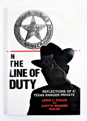 In the Line of Duty: Reflections of a Texas Ranger Private,Used