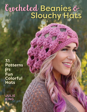 Crocheted Beanies & Slouchy Hats: 31 Patterns For Fun Colorful Hats,Used