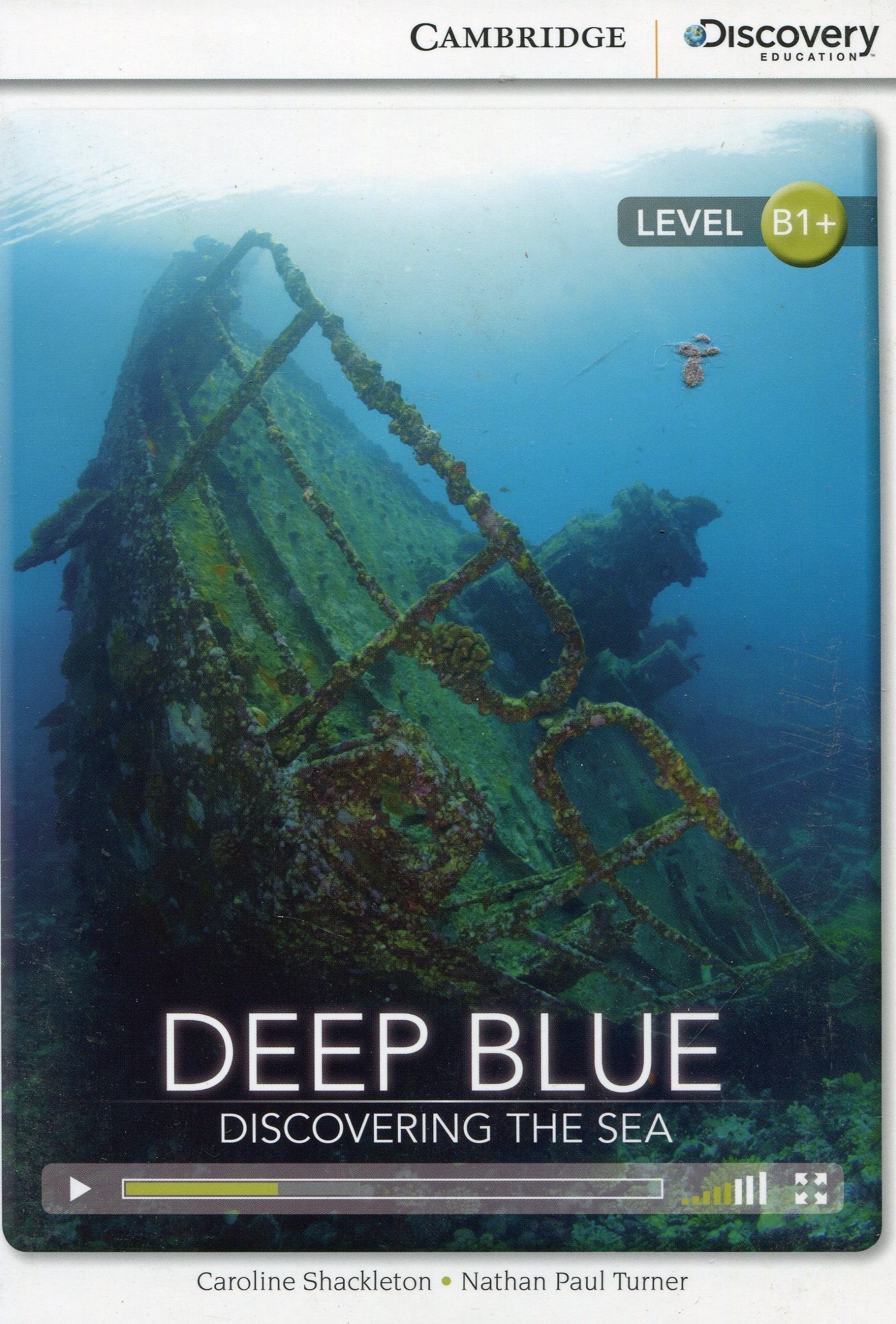 Deep Blue: Discovering the Sea Intermediate Book with Online Access (Cambridge Discovery Education Interactive Readers),Used