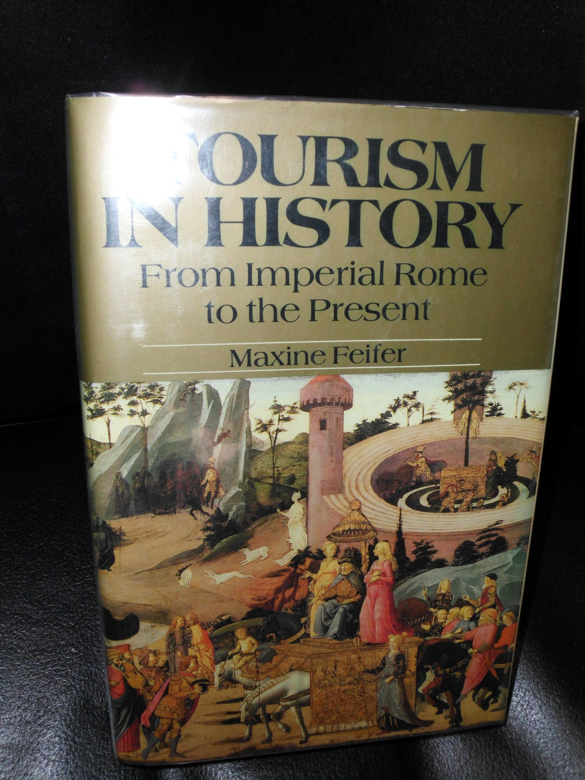 Tourism in History: From Imperial Rome to the Present,Used