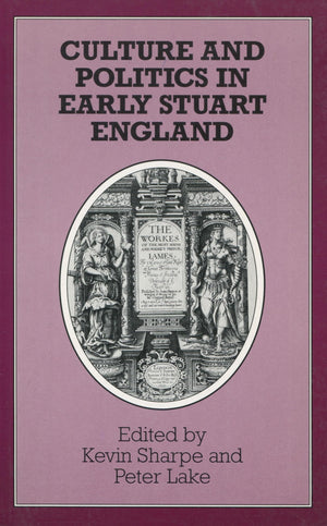 Culture And Politics In Early Stuart England,Used
