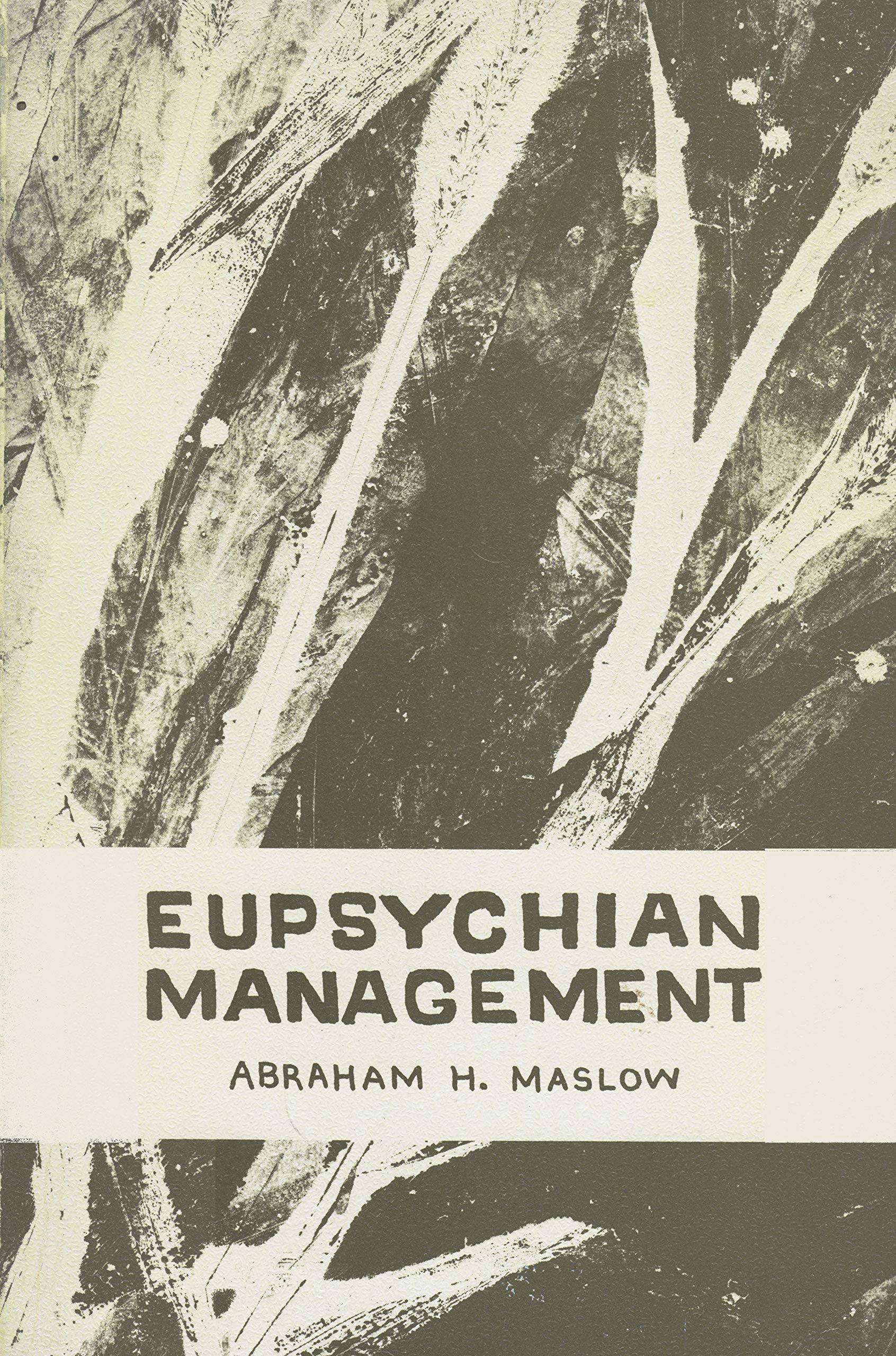 Eupsychian Management: A Journal