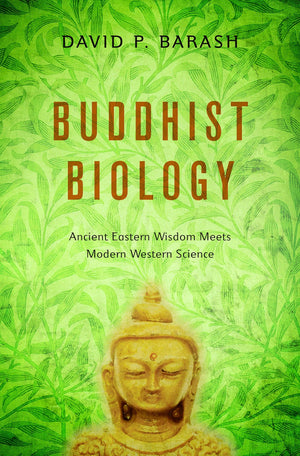 Buddhist Biology: Ancient Eastern Wisdom Meets Modern Western Science,Used