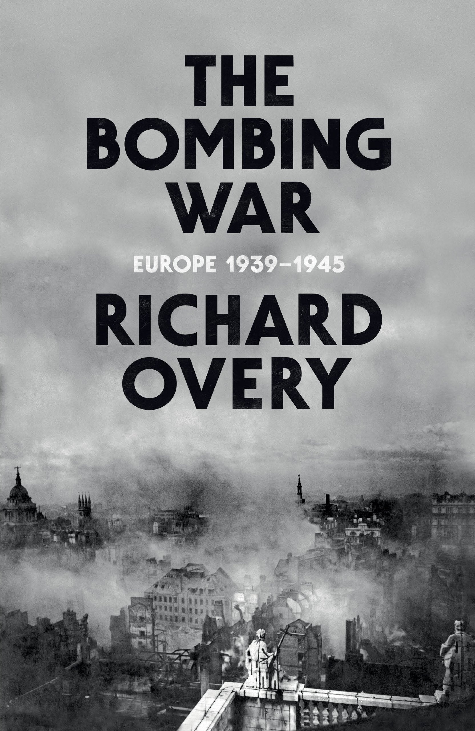 The Bombing War: Europe 19391945