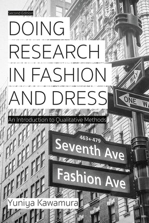 Doing Research in Fashion and Dress: An Introduction to Qualitative Methods,Used