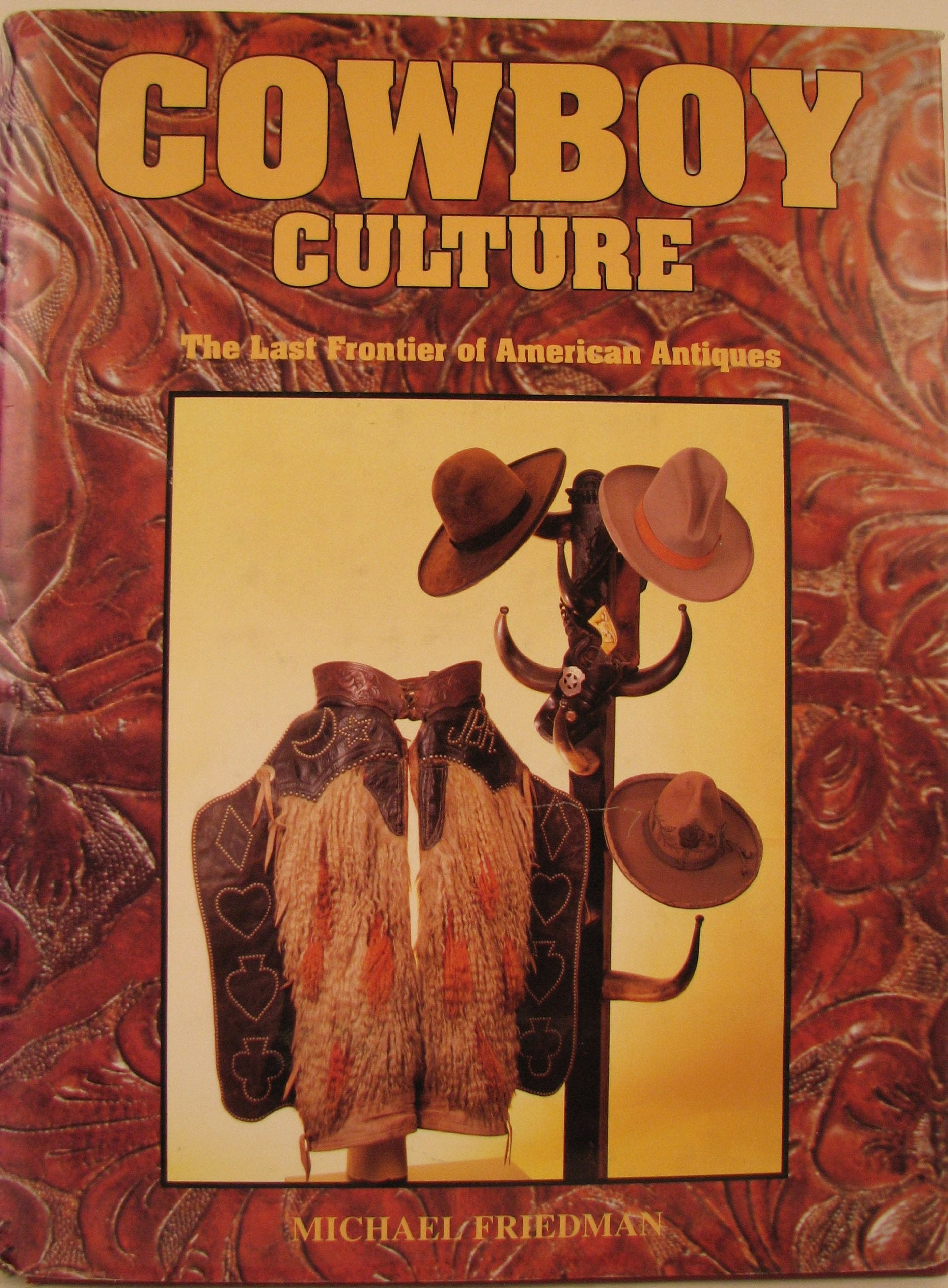 Cowboy Culture: The Last Frontier Of American Antiques,Used