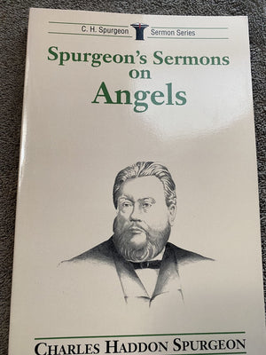 Spurgeon'S Sermons On Angels (C.H. Spurgeon Sermon Series),New