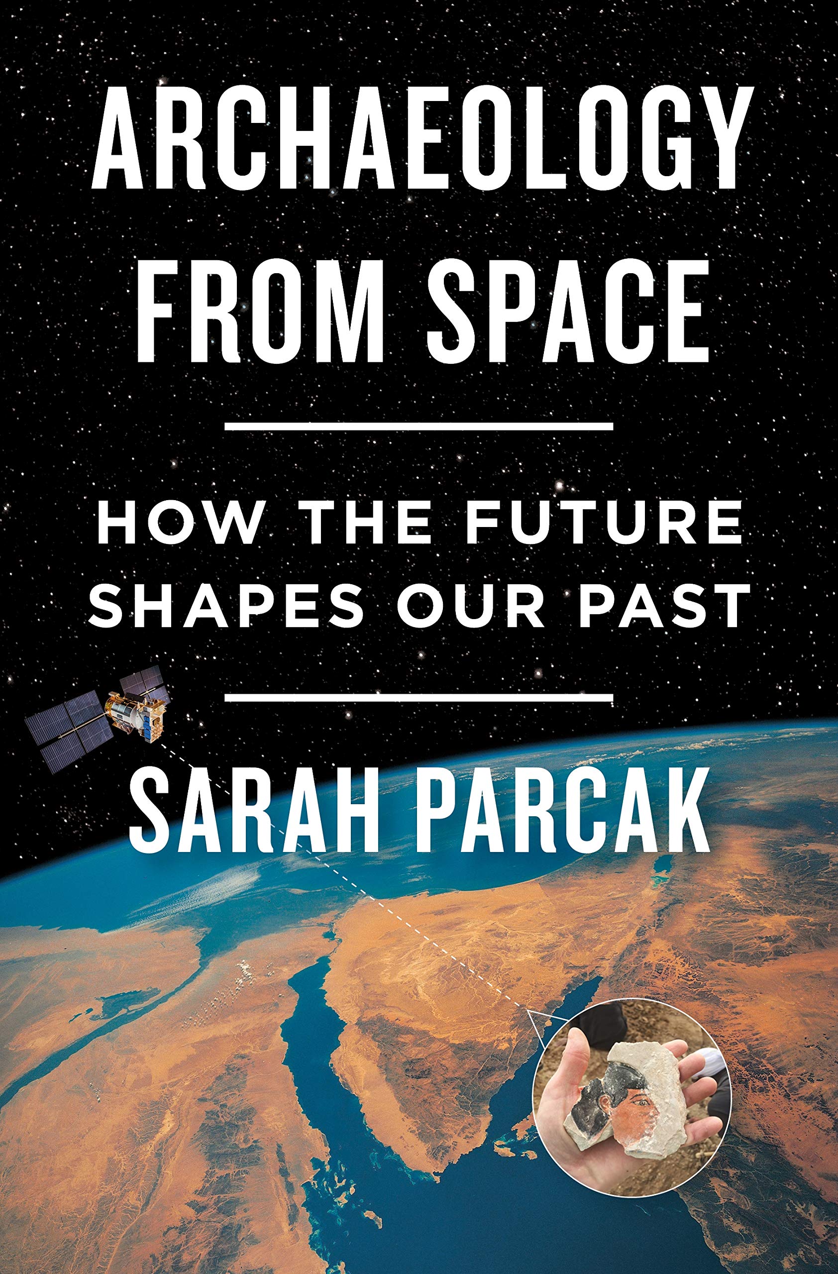 Archaeology From Space: How The Future Shapes Our Past