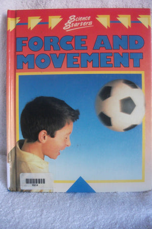 Force and Movement (Science Starters Series),Used