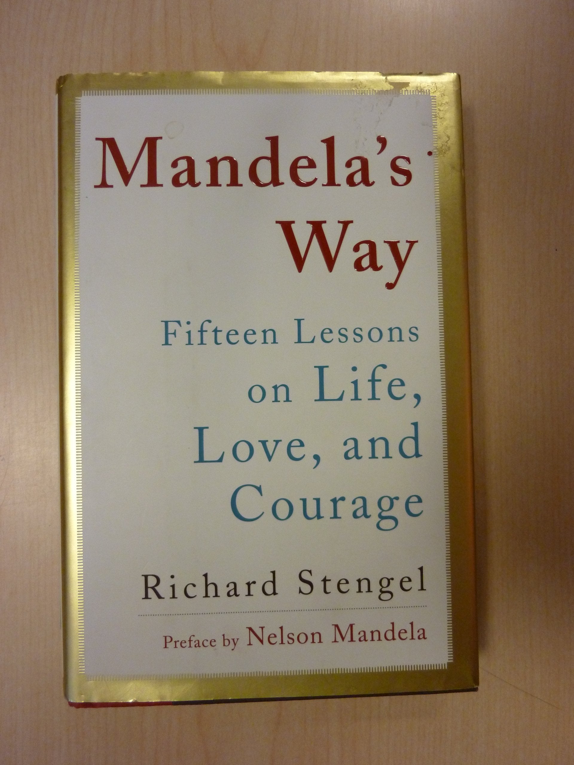 Mandela's Way: Lessons on Life, Love, and Courage,Used