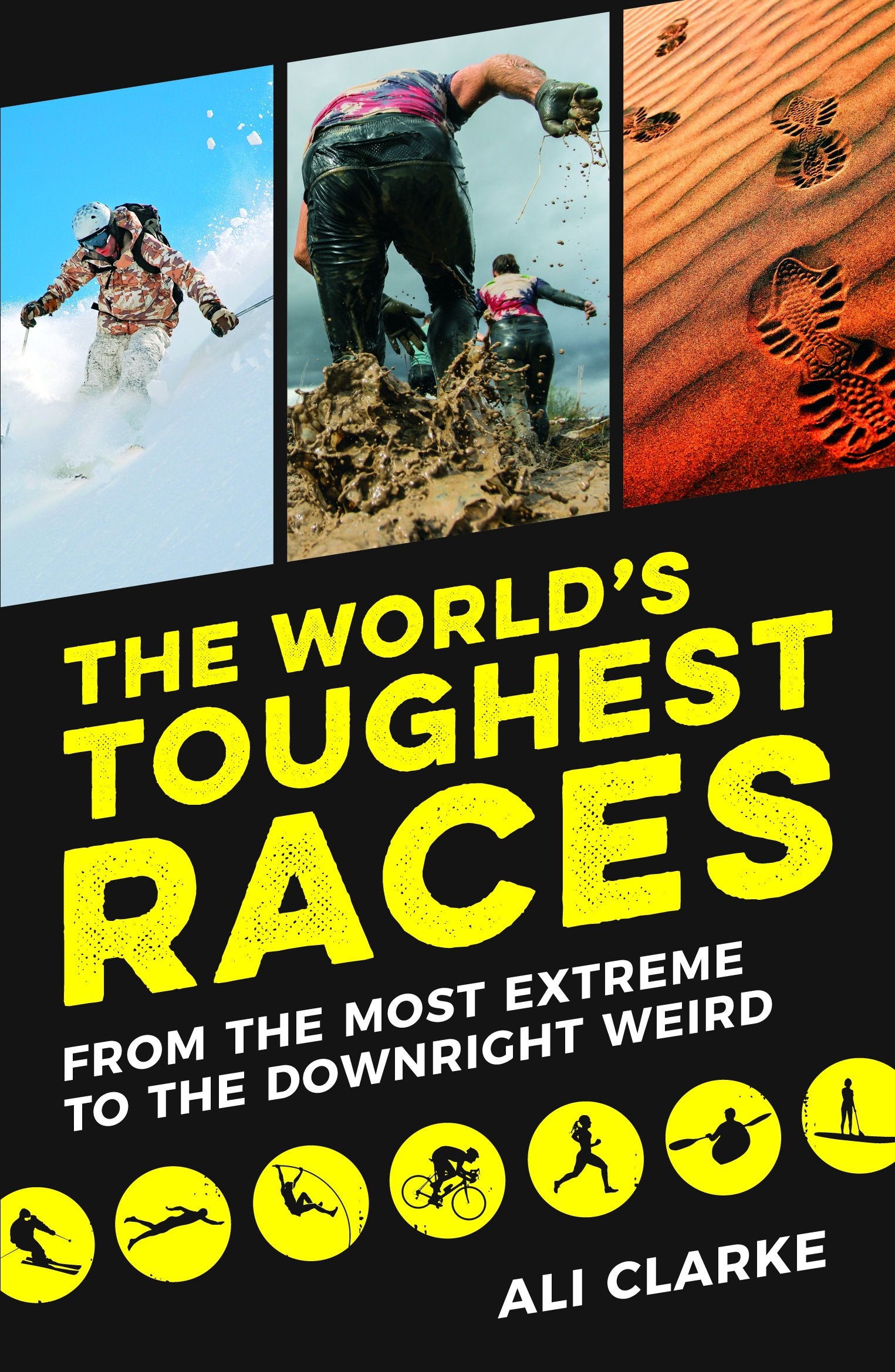 The World's Toughest Races: From the Most Extreme to the Downright Weird,Used