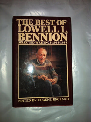 The Best of Lowell L. Bennion: Selected Writings, 19281988,Used