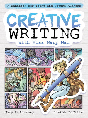 Creative Writing With Miss Mary Mac: A Handbook For Young And Future Authors