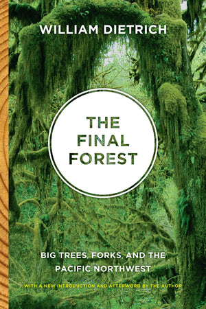 The Final Forest: Big Trees, Forks, and the Pacific Northwest,Used
