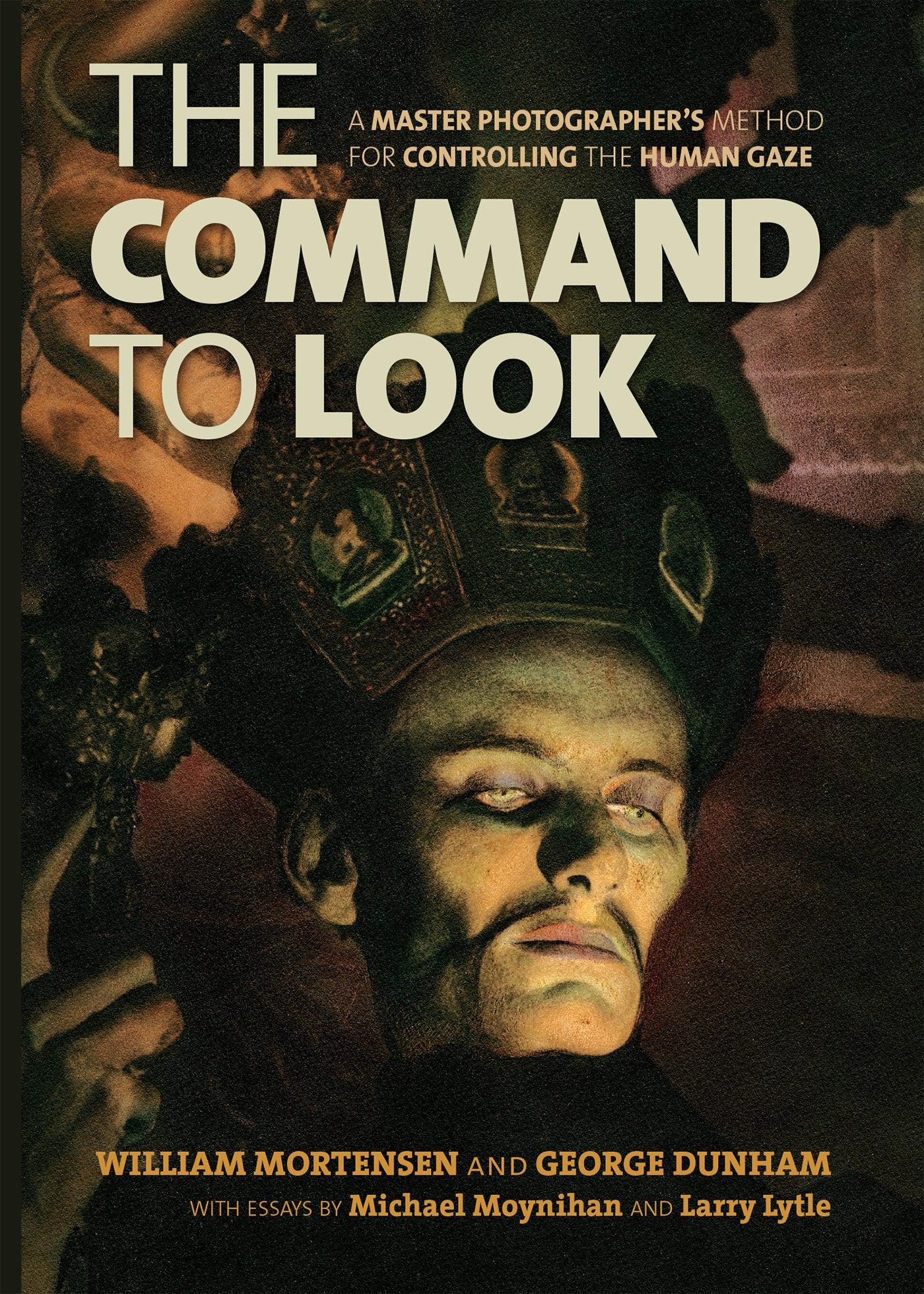 The Command To Look: A Master Photographer S Method For Controlling The Human Gaze
