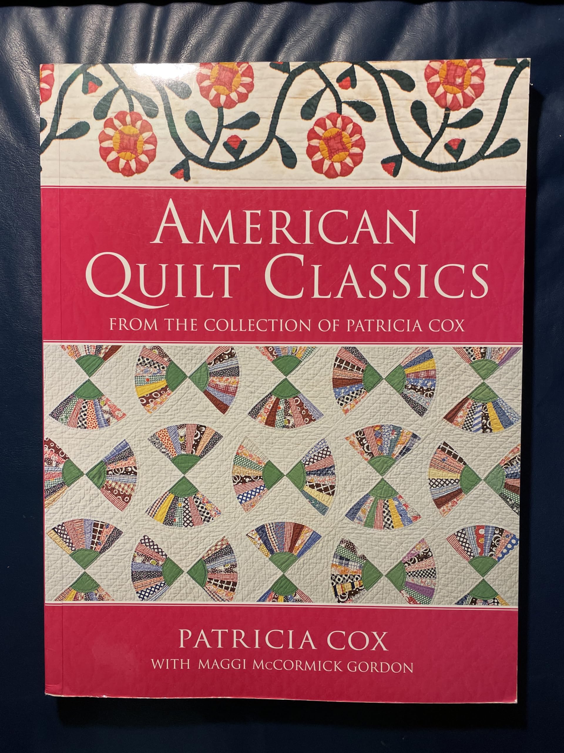 American Quilt Classics From the Collection of Patricia Cox,Used