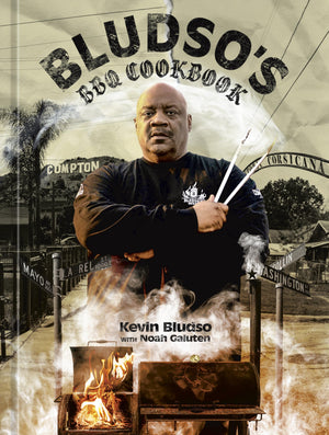 Bludso'S Bbq Cookbook: A Family Affair In Smoke And Soul