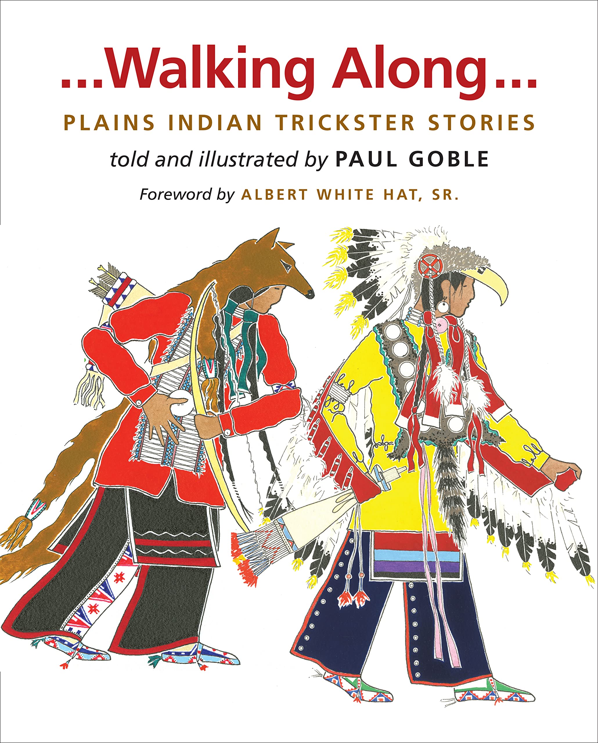 Walking Along: Plains Indian Trickster Stories,Used