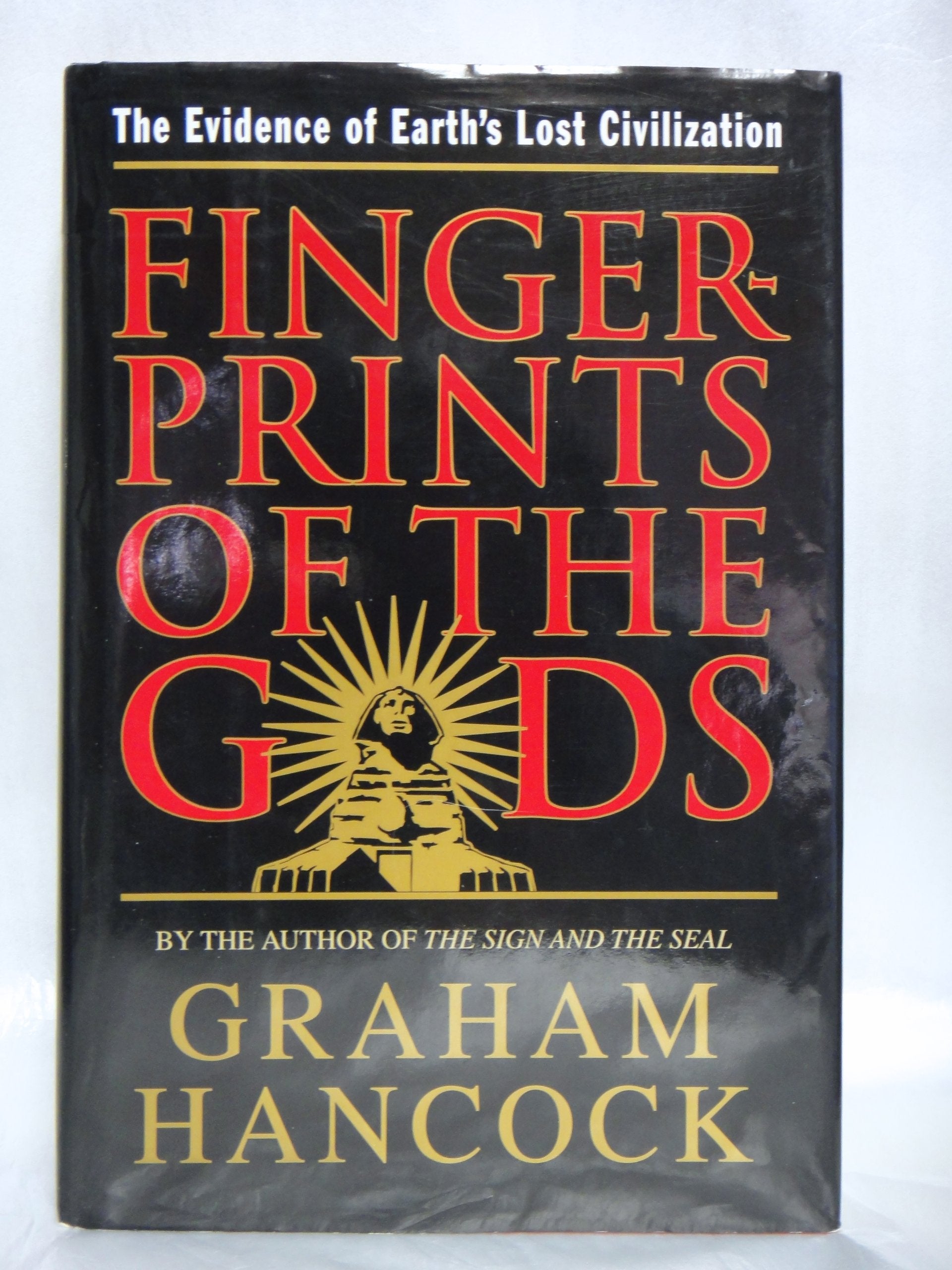 Fingerprints Of The Gods: The Evidence Of Earth'S Lost Civilization