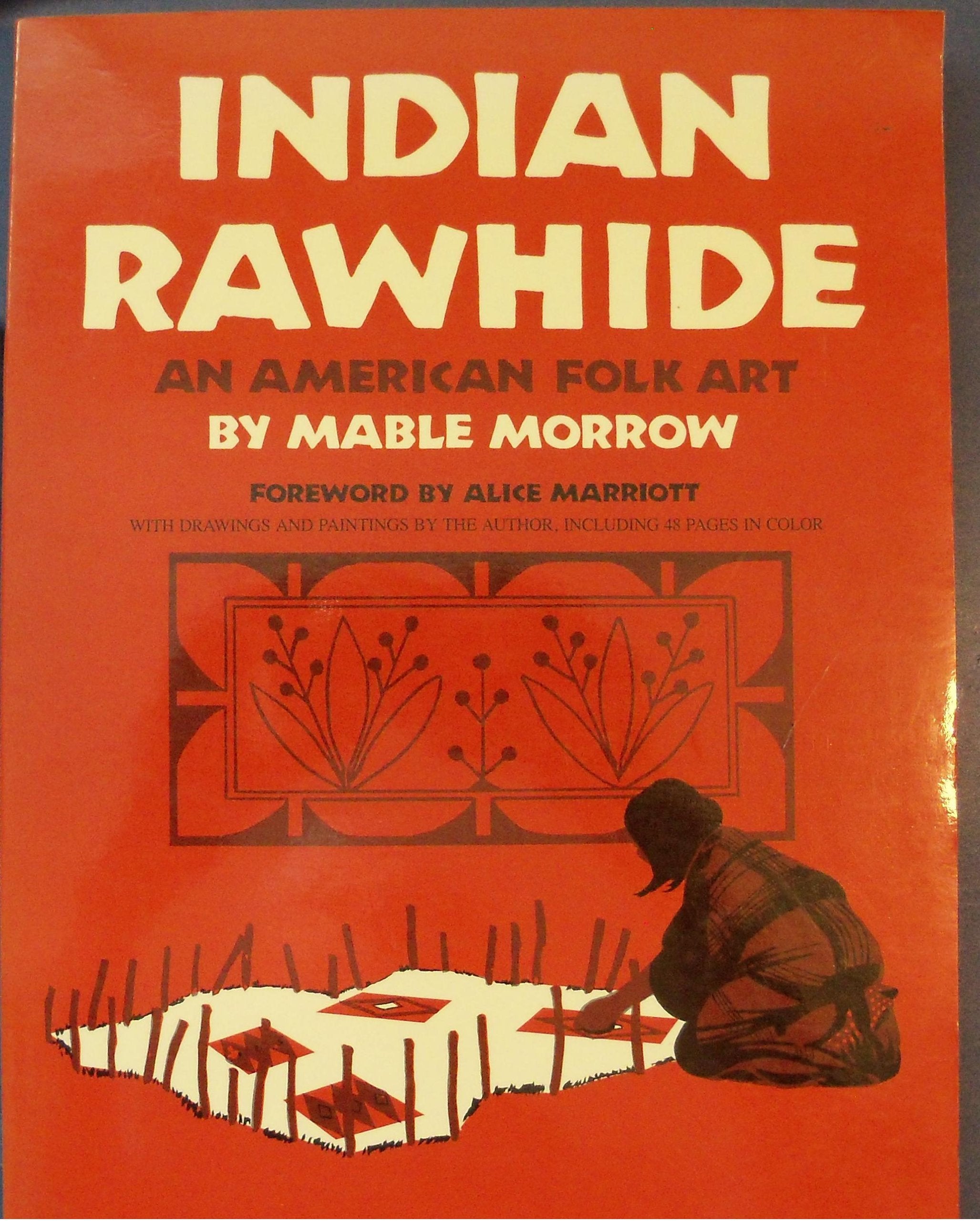 Indian Rawhide: An American Folk Art,Used
