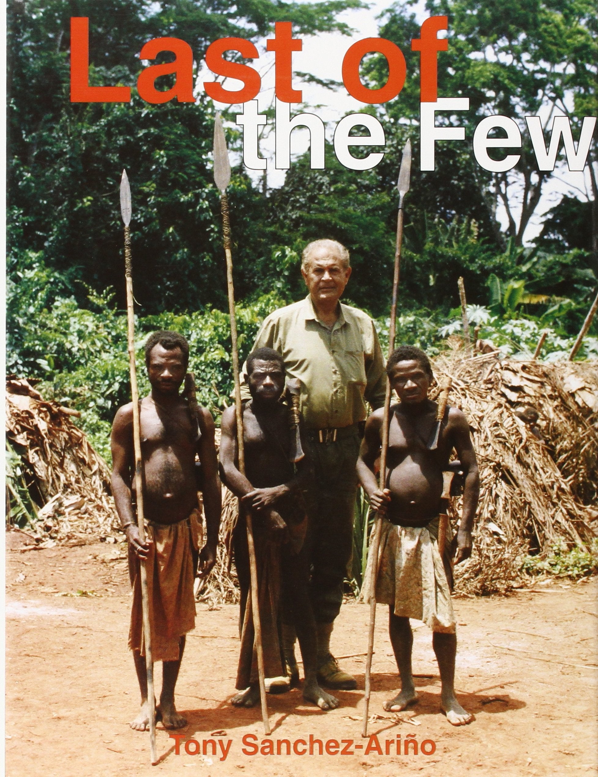 The Last of the Few: FortyTwo Years of African Safaris