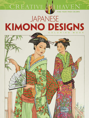 Creative Haven Japanese Kimono Designs Coloring Book: Relax & Unwind With 31 Stressrelieving Illustrations (Adult Coloring Book,Used