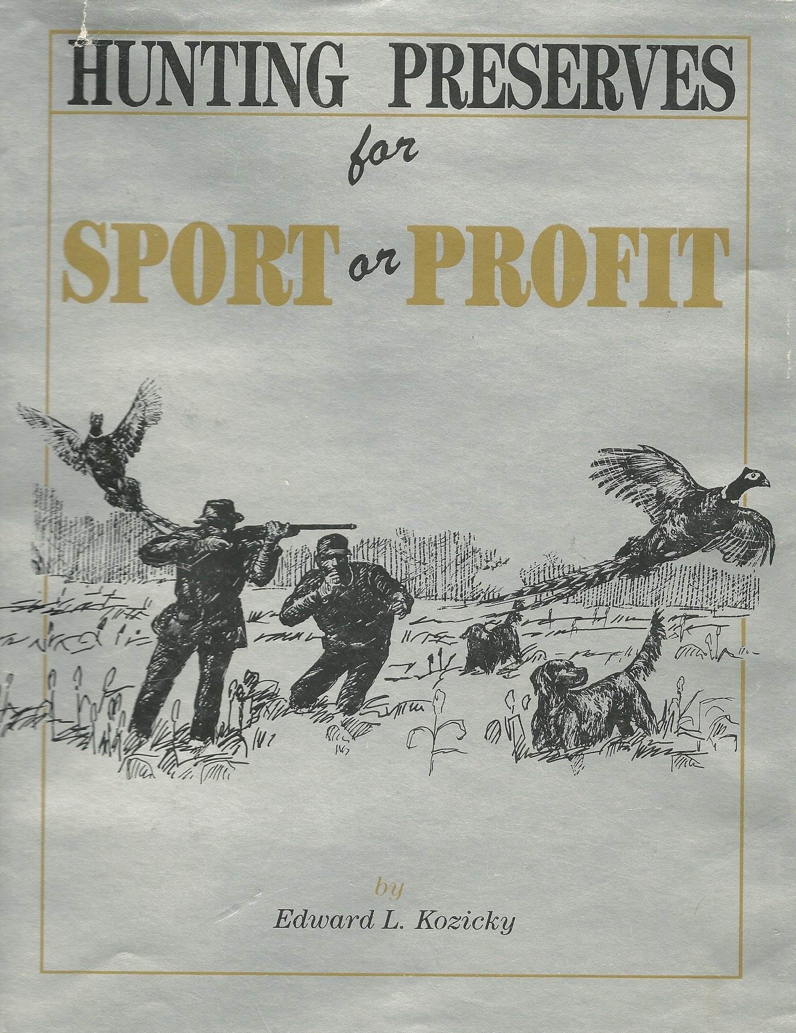 Hunting Preserves for Sport or Profit,New