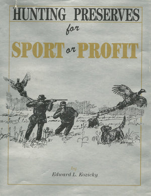 Hunting Preserves for Sport or Profit,New