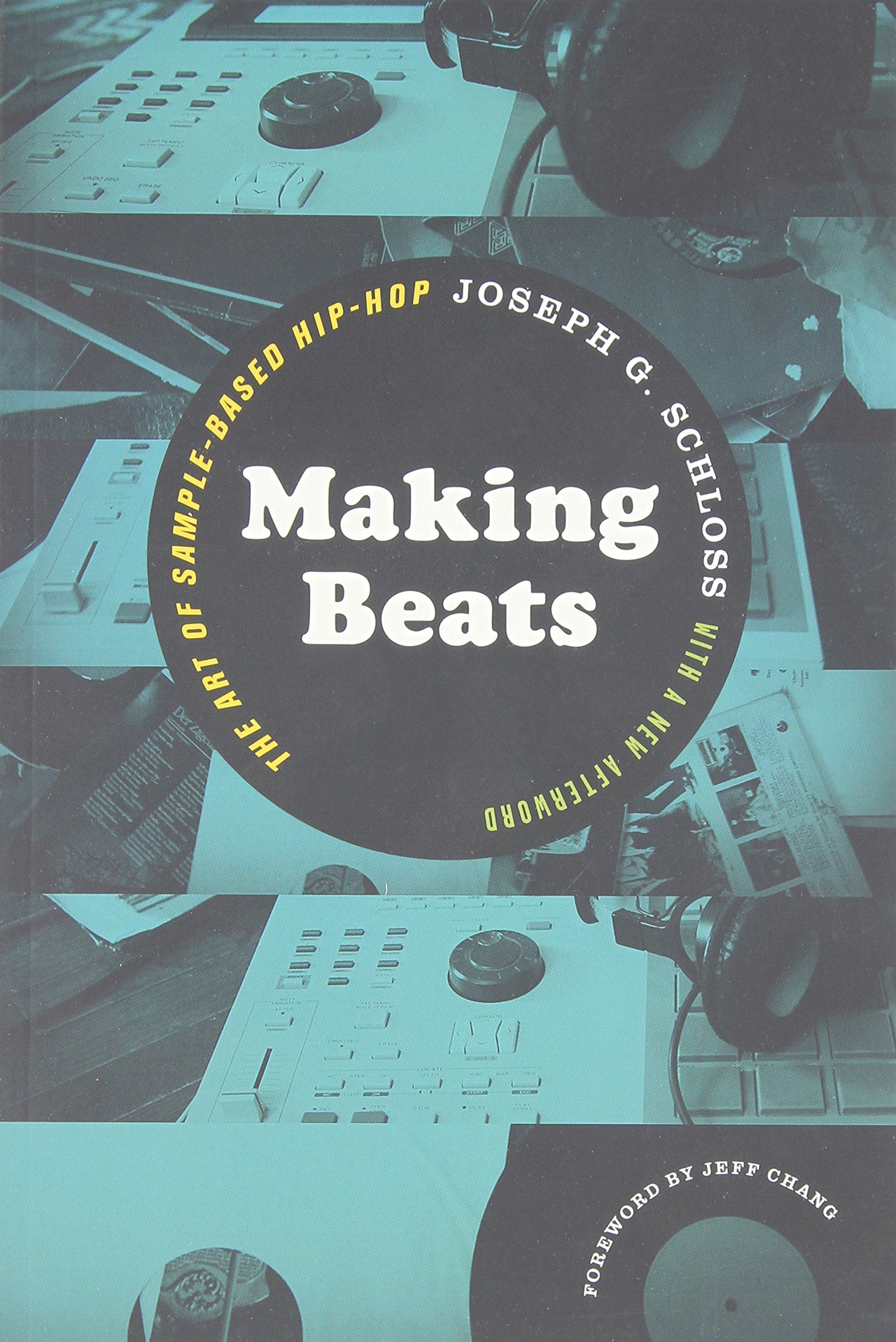 Making Beats: The Art of SampleBased HipHop (Music / Culture),New