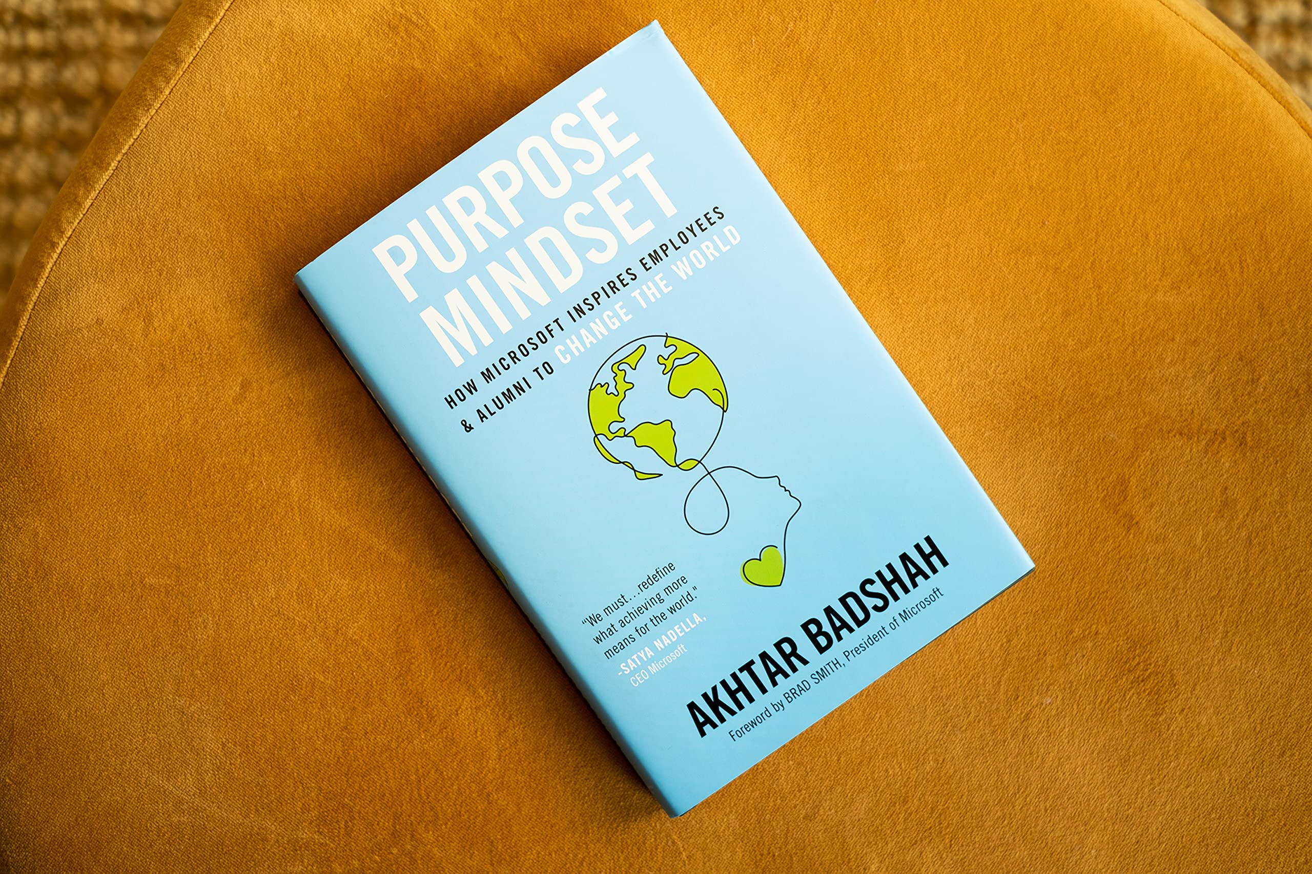 Purpose Mindset: How Microsoft Inspires Employees and Alumni to Change the World (Microsoft Alumni Network),Used
