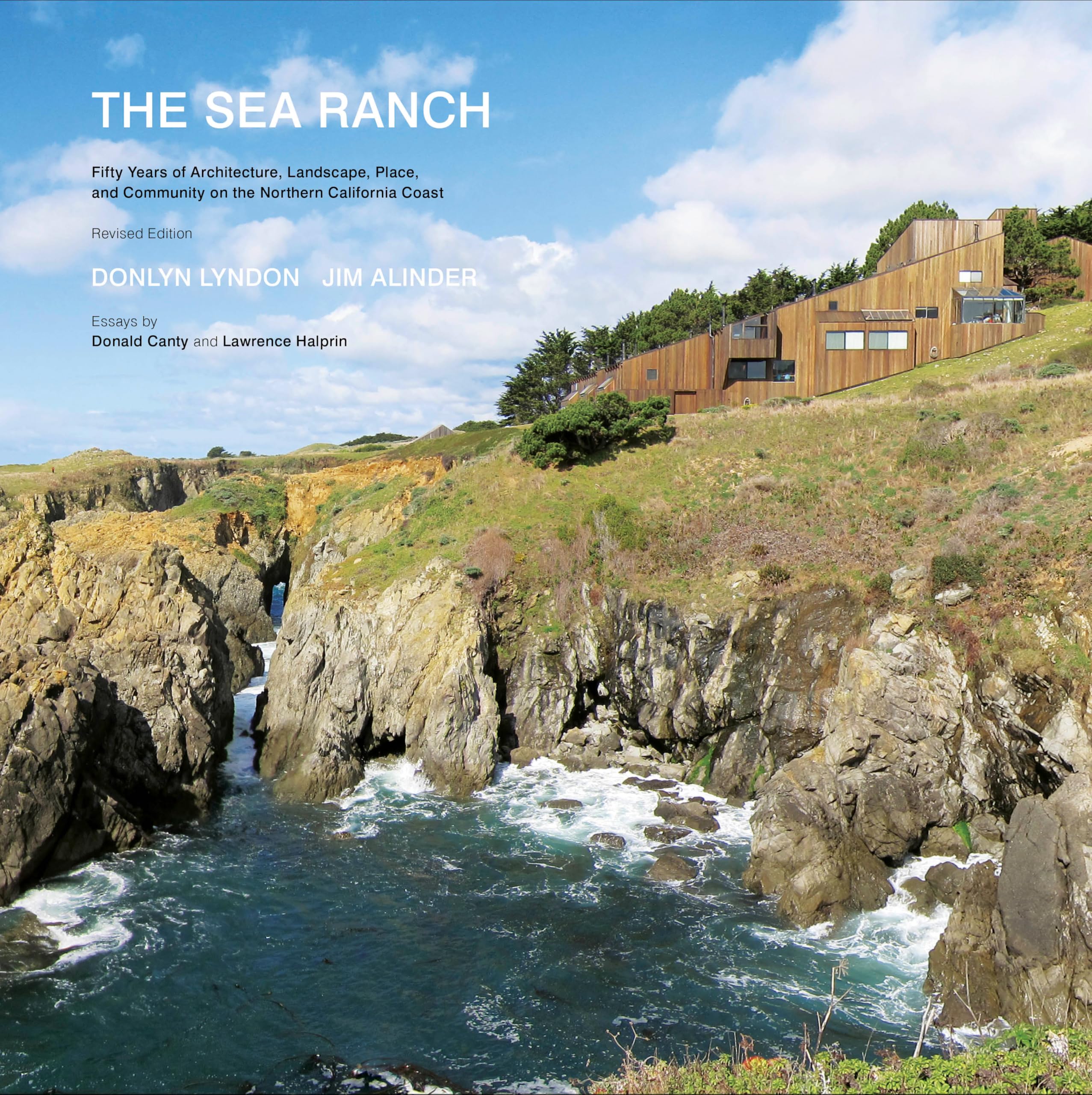 The Sea Ranch: Fifty Years of Architecture, Landscape, Place, and Community on the Northern California Coast,Used