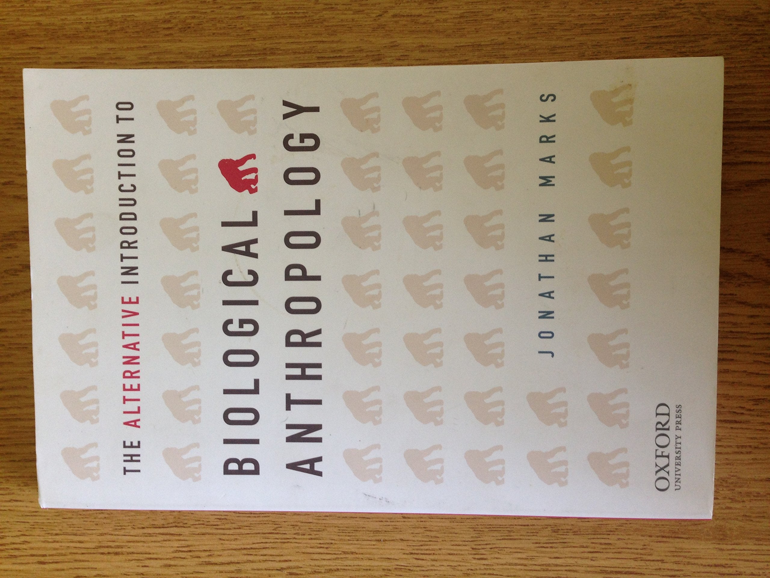 The Alternative Introduction to Biological Anthropology,New