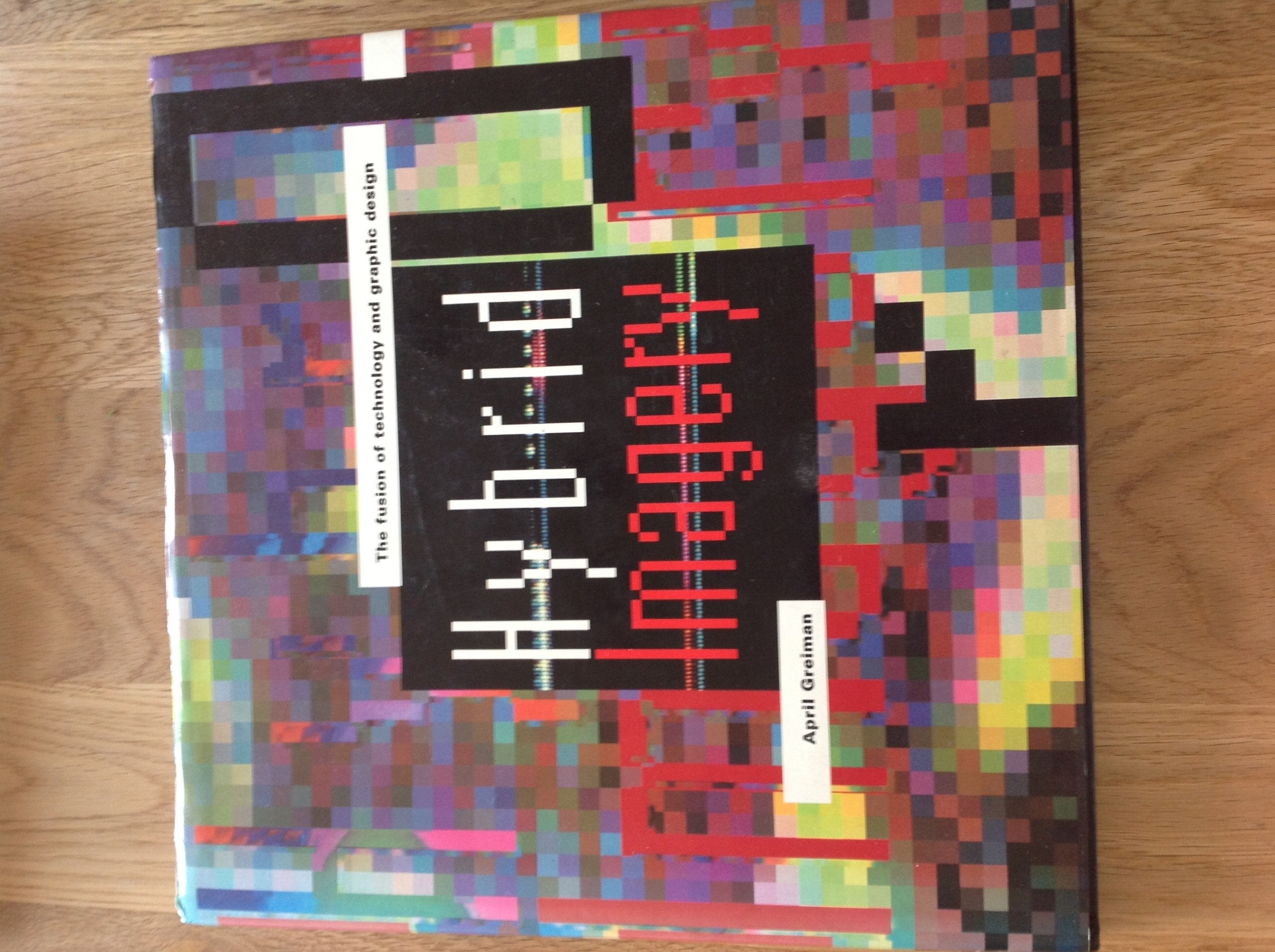 Hybrid Imagery: The Fusion of Technology and Graphic Design,Used