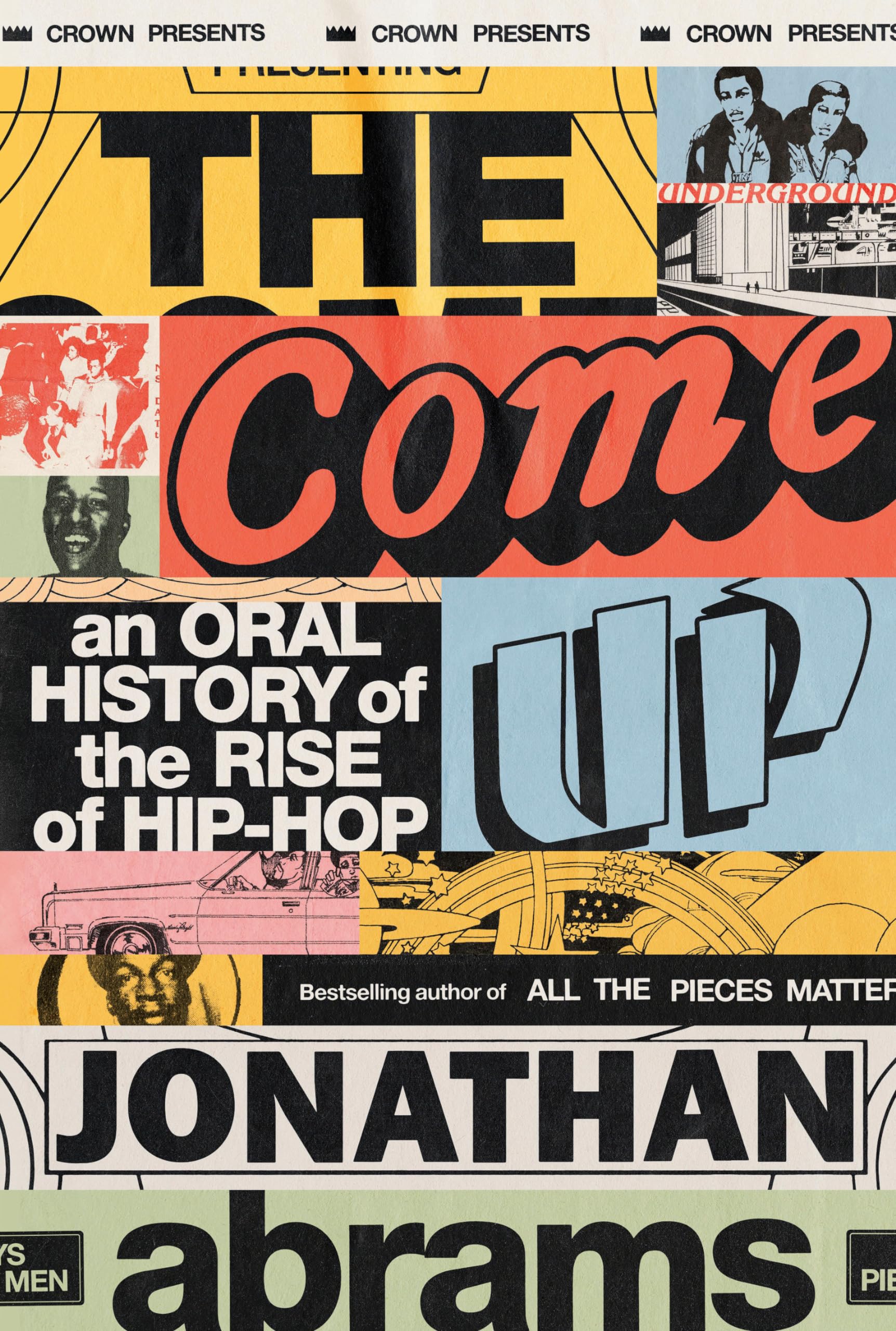 The Come Up: An Oral History of the Rise of HipHop