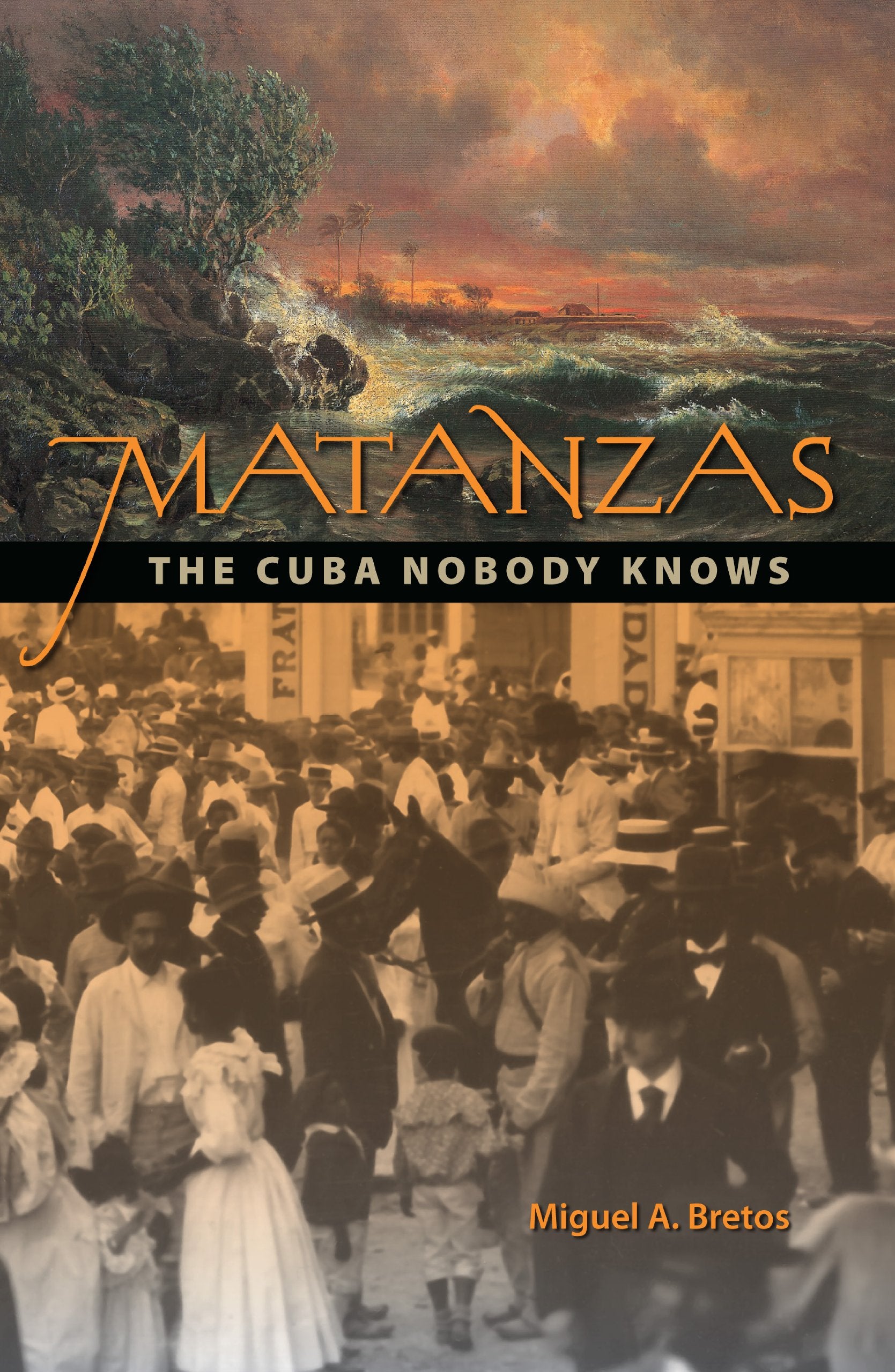 Matanzas: The Cuba Nobody Knows,New