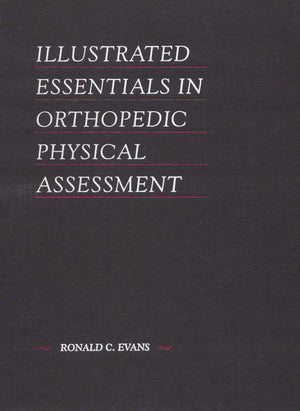 Illustrated Essentials in Orthopedic Physical Assessment,New