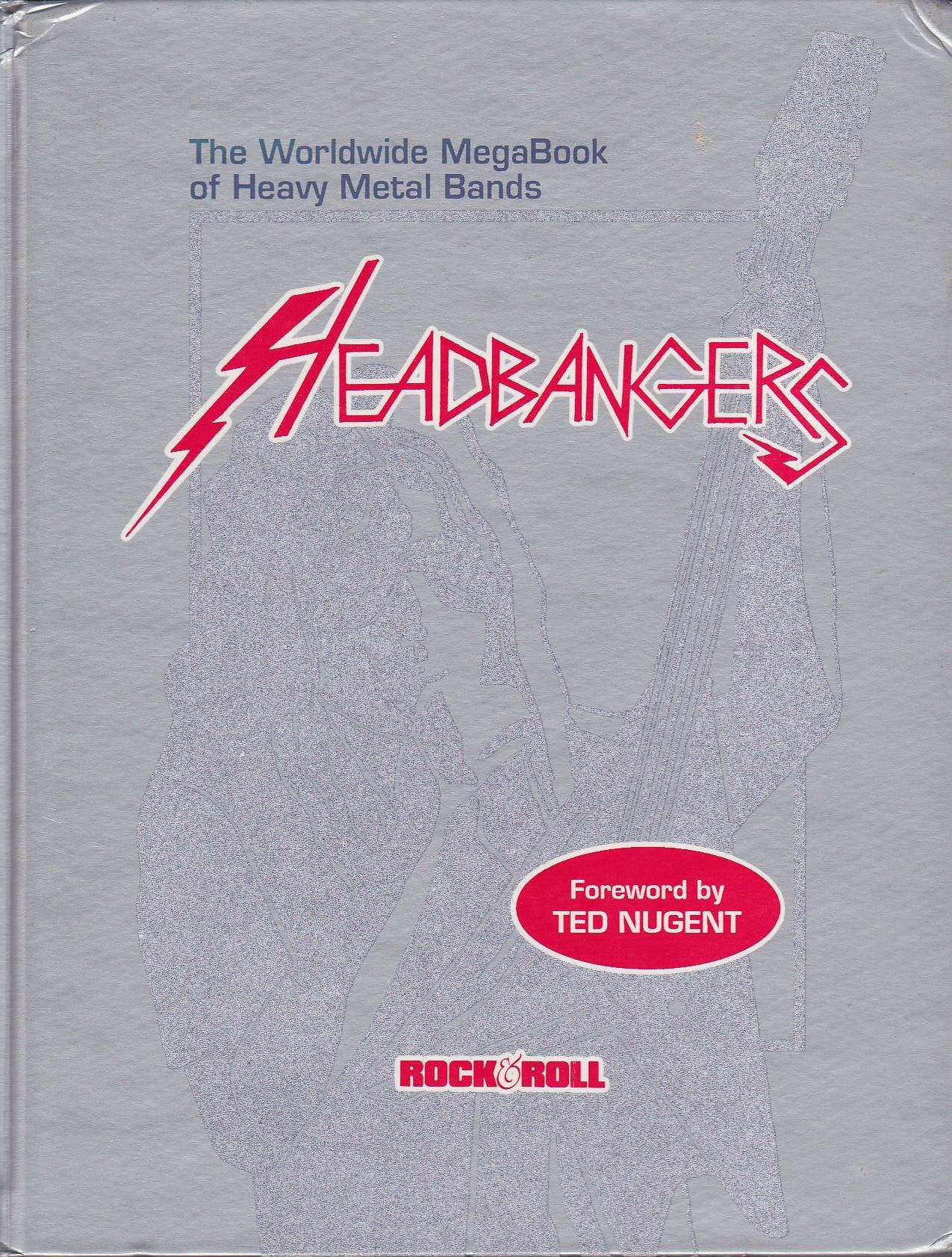 Headbangers: The Worldwide Megabook Of Heavy Metal Bands (Rock & Roll Reference Series)