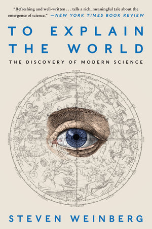 To Explain the World: The Discovery of Modern Science,Used